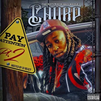 Pay Attention, Pt. 2: The Return of Bay Bizzle by Churp