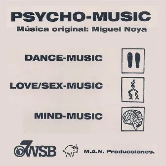 Psycho - Music (Dance, Love / Sex, Mind Music) by Miguel Noya