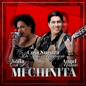 Mi Chinita (Cosa Nuestra) by Angel Manero Songs