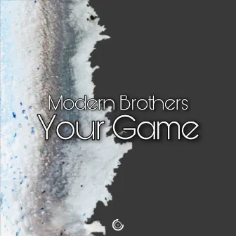 Your Game by Modern Brothers