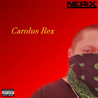 Carolus Rex by Nerix