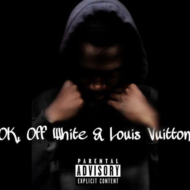 Ok, Off-White & Louis Vuitton