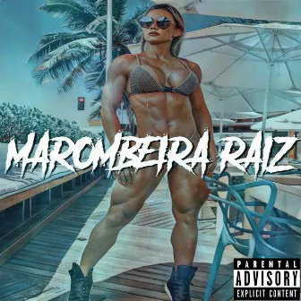 Marombeira Raiz by Rapper Close