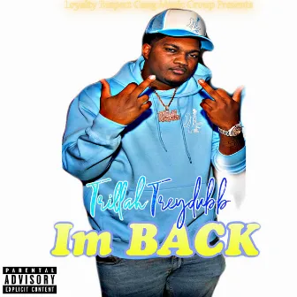 Im Back by Trillah Treydubb