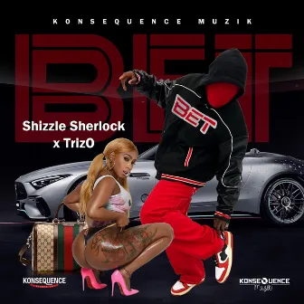 Bet by Shizzle Sherlock