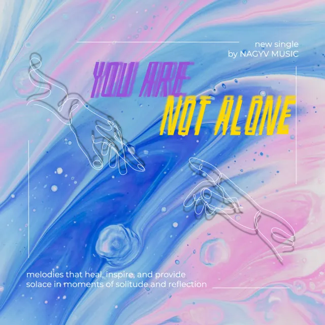 You Are Not Alone