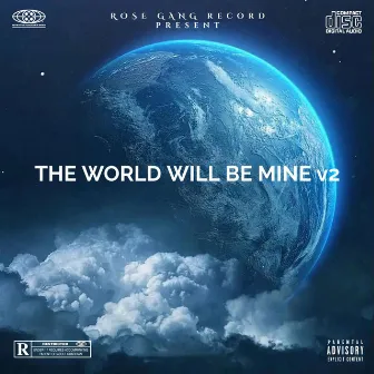 The World Will Be Mine v2 by Kidd Seba