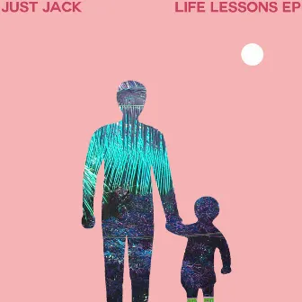 Life Lessons by Just Jack