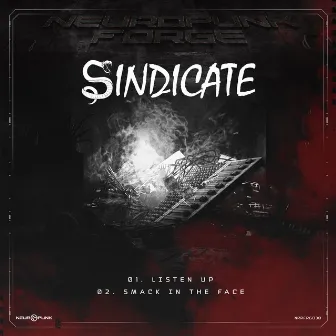 Listen Up, Smack In The Face by Sindicate