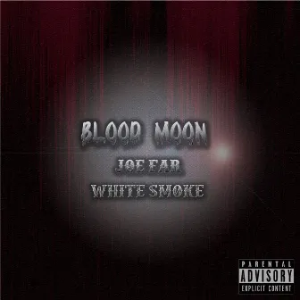 Blood Moon by White Smoke