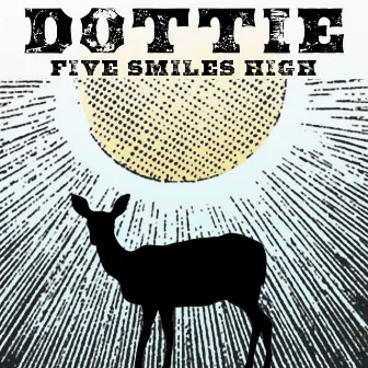 Five Smiles High by Dottie