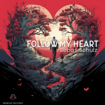 Follow My Heart by Sebas Schulz