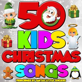 50 Kid's Christmas Songs by Santa's Little Singers