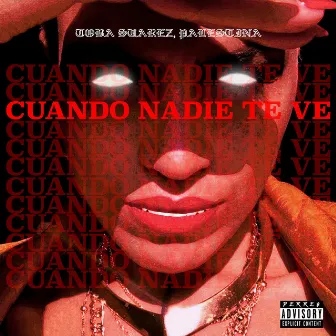 Cuando Nadie Te Ve by Toba Suarez