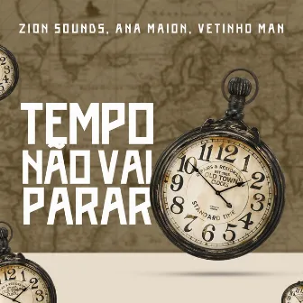 Tempo Não Vai Parar by Zion Sounds