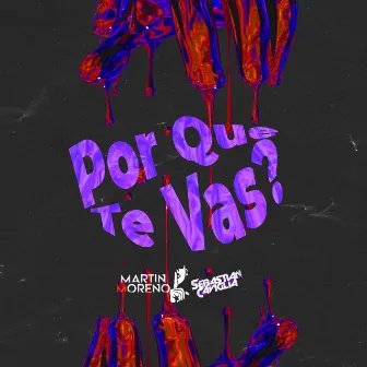 POR QUE TE VAS by Martin Moreno