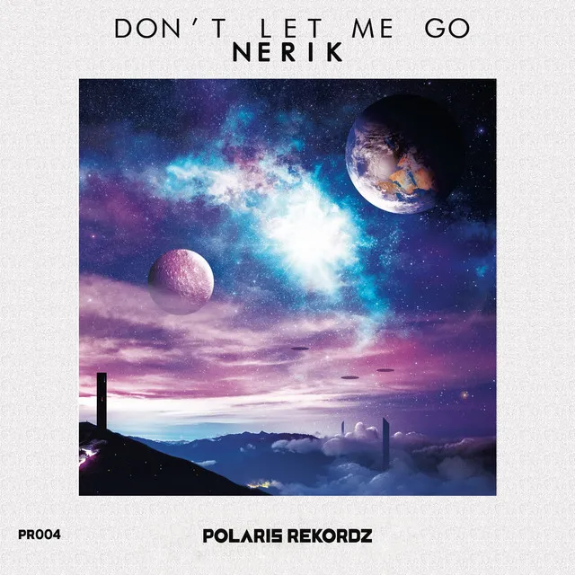 Don't Let Me Go - Extended Mix