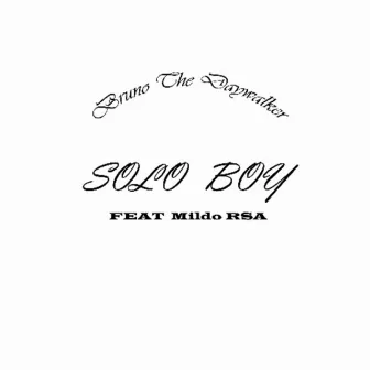 Solo Boy by Bruno the Daywalker