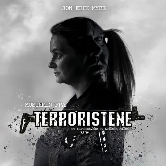 Terroristene - Musikken Fra Forestillingen by Jon Erik Myre