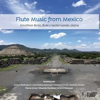 Flute Music from Mexico by Jonathan Borja