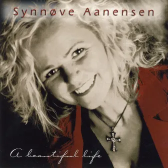 A Beautiful Life by Synnøve Aanensen