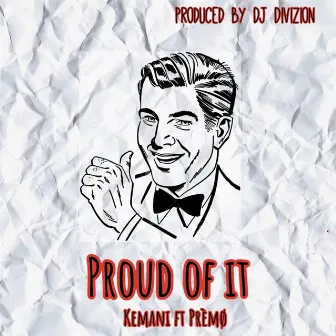 Proud of It by Kemani