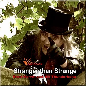 Stranger Than Strange by Brett Marvin and the Thunderbolts