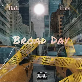 Broad Day by Big Nobeli