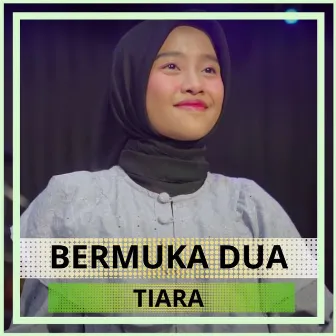 Bermuka Dua by Tiara