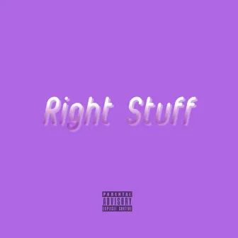 Right Stuff by Guerracy