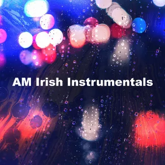 AM Irish Instrumentals by Irish Pub Music