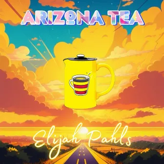 Arizona Tea by Elijah Pahls