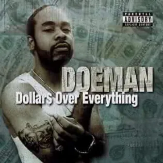 Dollars over Everything by Doeman