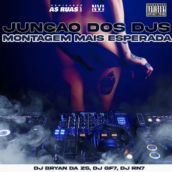 Junção dos Djs - Montagem Mais Esperada by DJ RN7