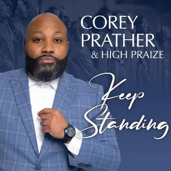 Keep Standing by Corey Prather and High Praize