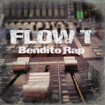 Bendito Rap by FlowT