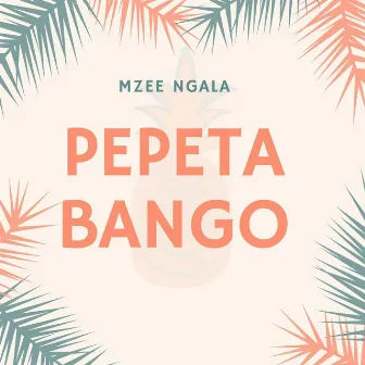 Pepeta Bango by Mzee Ngala