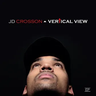 Vertical View - EP by Jd Crosson