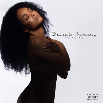 No, No, No by Demetria McKinney