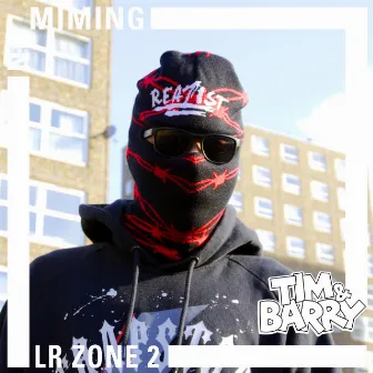 LR Zone 2 - No Miming by Lr