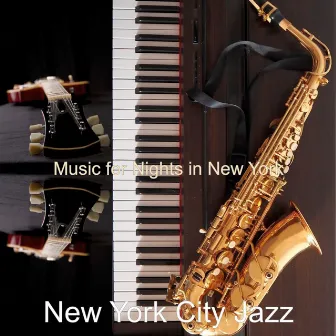 Music for Nights in New York by New York City Jazz