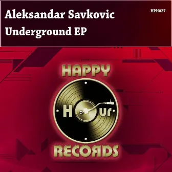 Underground EP by Aleksandar Savkovic