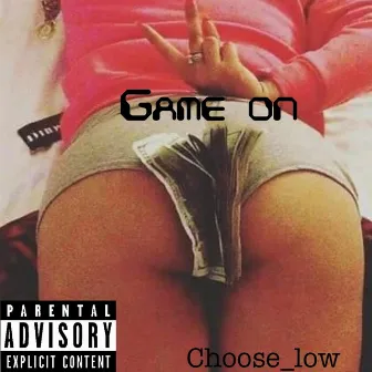 Game on by Chooselow