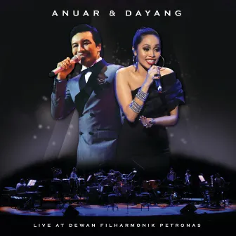 Anuar and Dayang Live At Dewan Filharmonik Petronas by Dayang Nurfaizah