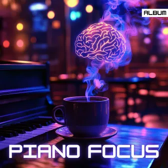 Deep Focus Piano - Smooth Jazz Music for Study, Concentration, Productivity and Meditation by Deep Focus Meditation Frequencies