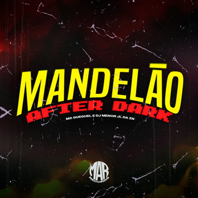 Mandelão After Dark