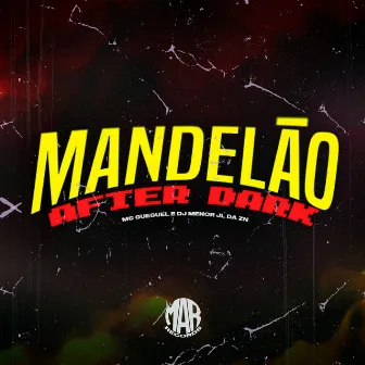 Mandelão After Dark by DJ Menor JL Da ZN