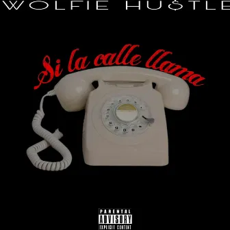 Si la calle llama by WOLFIEHU$tLE