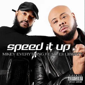 Speed It Up by Mikey Everything