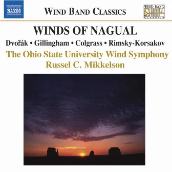 Colgrass: Winds of Nagual / Dvorak: Serenade / Gillingham: No Shadow of Turning by Russel C. Mikkelson